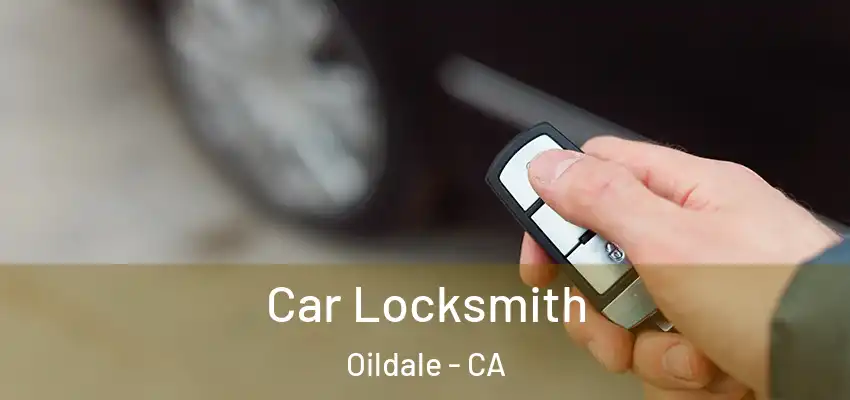  Car Locksmith Oildale - CA