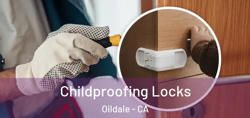  Childproofing Locks Oildale - CA