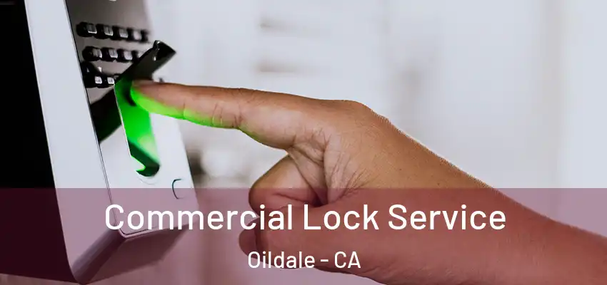  Commercial Lock Service Oildale - CA