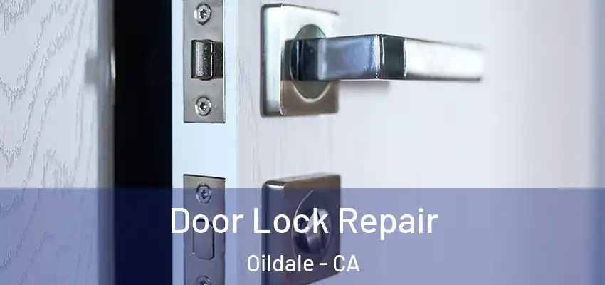  Door Lock Repair Oildale - CA