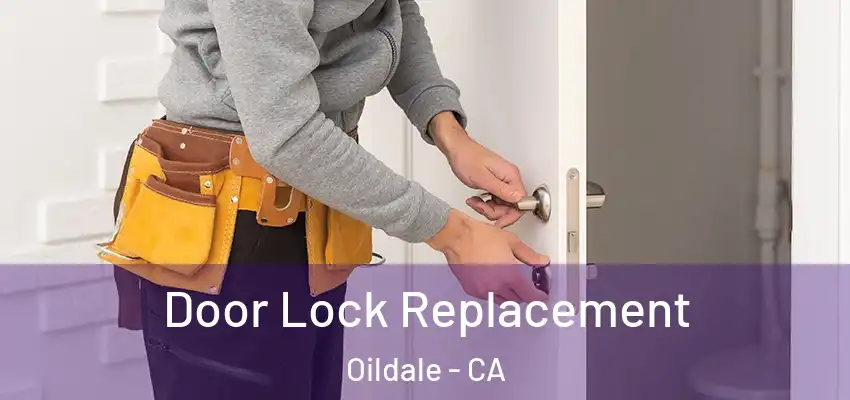  Door Lock Replacement Oildale - CA