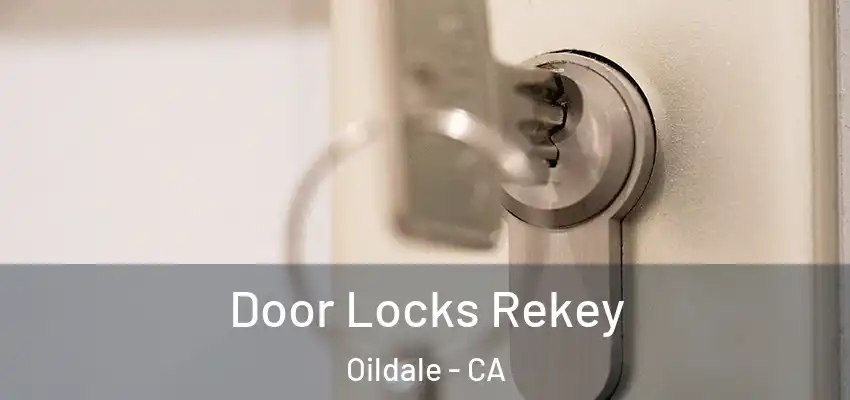  Door Locks Rekey Oildale - CA