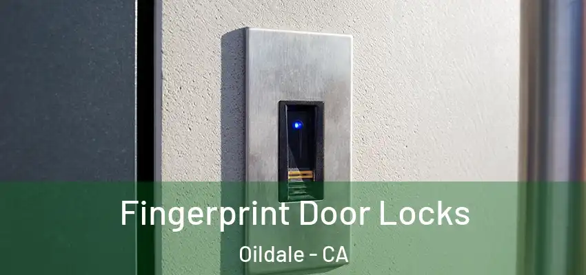  Fingerprint Door Locks Oildale - CA