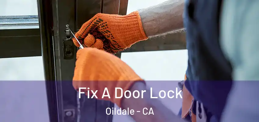  Fix A Door Lock Oildale - CA