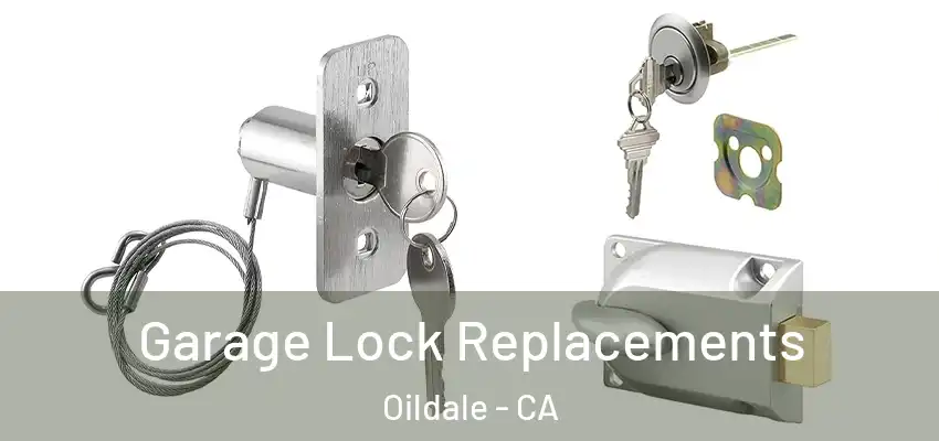  Garage Lock Replacements Oildale - CA