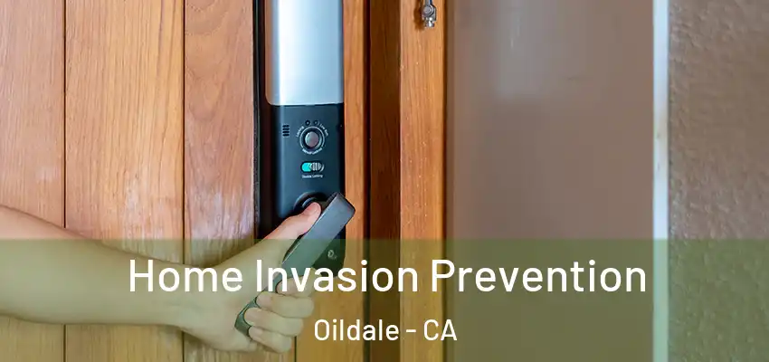  Home Invasion Prevention Oildale - CA