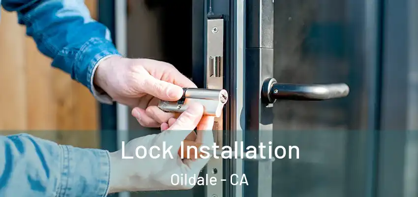 Lock Installation Oildale - CA