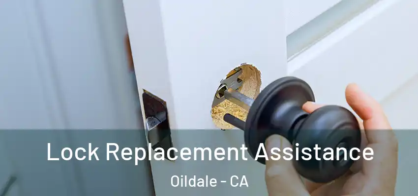 Lock Replacement Assistance Oildale - CA