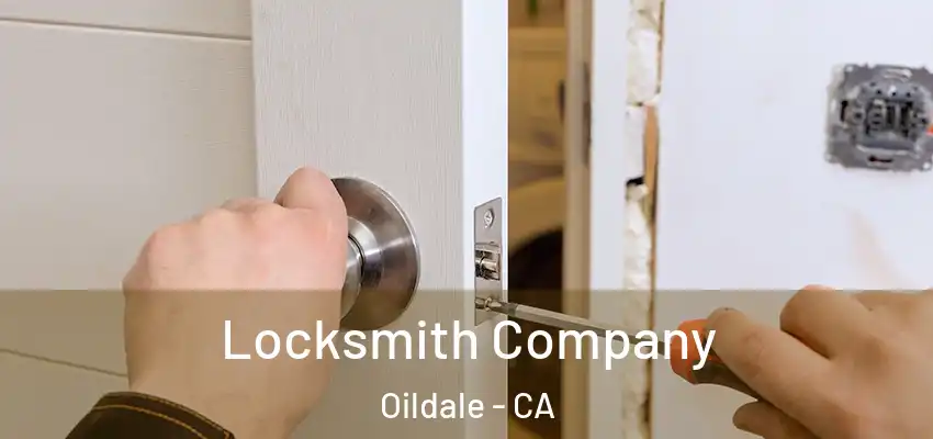Locksmith Company Oildale - CA