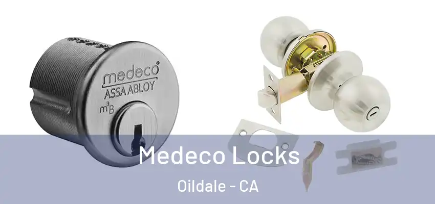 Medeco Locks Oildale - CA