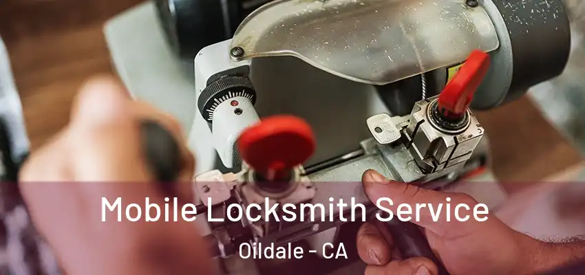  Mobile Locksmith Service Oildale - CA