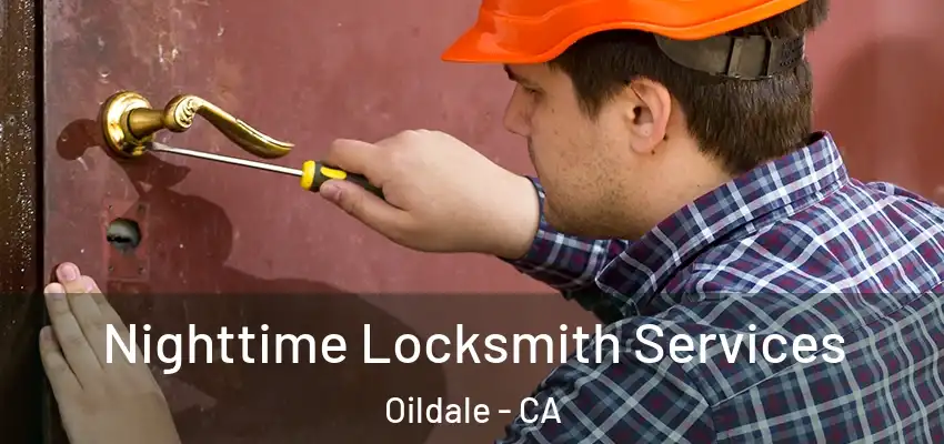 Nighttime Locksmith Services Oildale - CA