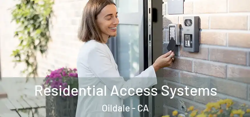  Residential Access Systems Oildale - CA