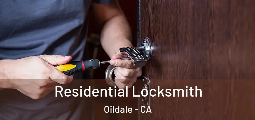 Residential Locksmith Oildale - CA