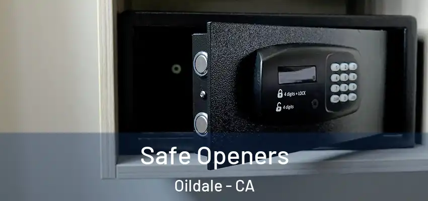 Safe Openers Oildale - CA