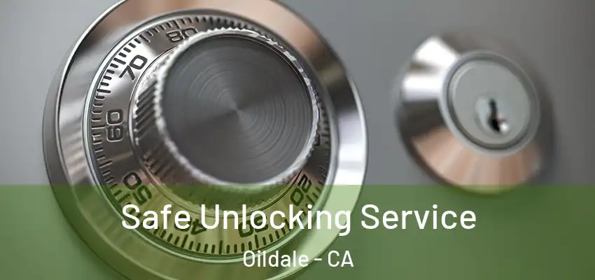  Safe Unlocking Service Oildale - CA