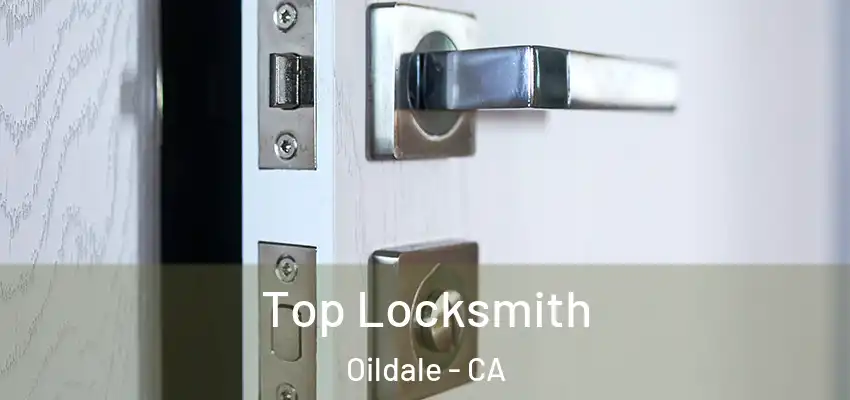  Top Locksmith Oildale - CA
